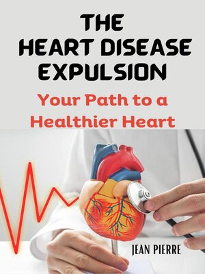 cover image of The Heart Disease Expulsion